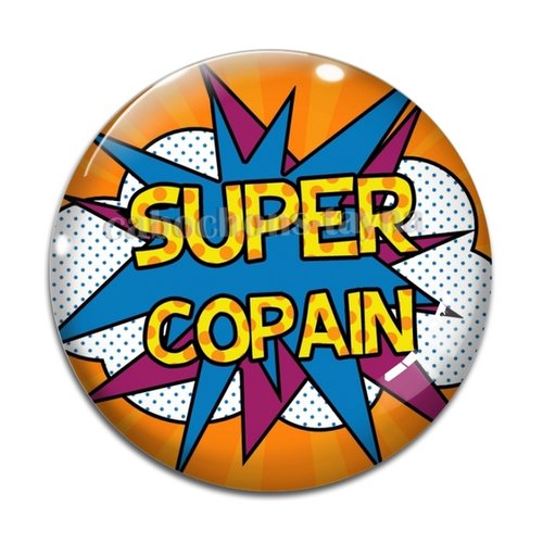 Cabochon super copain, en résine ou en verre différente taille