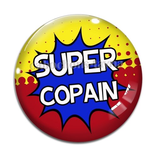 Cabochon super copain, en résine ou en verre différente taille