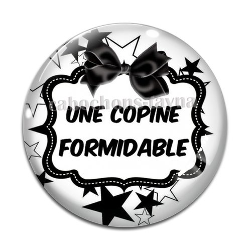 Cabochon copine formidable, en résine ou en verre différente taille