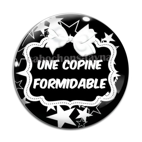 Cabochon copine formidable, en résine ou en verre différente taille