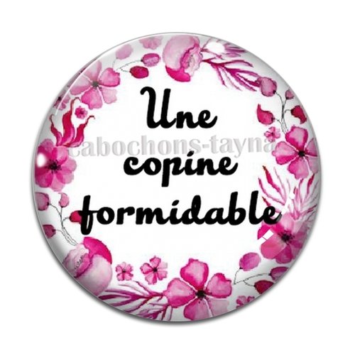Cabochon copine formidable, en résine ou en verre différente taille