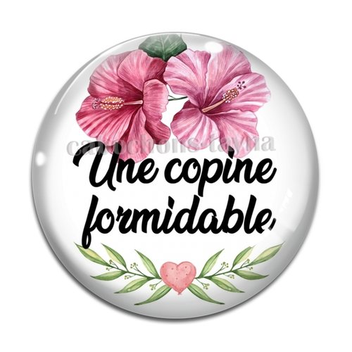 Cabochon copine formidable, en résine ou en verre différente taille