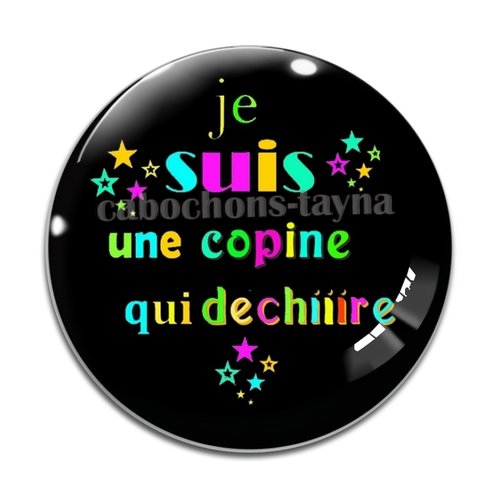 Cabochon copine qui déchire, en résine ou en verre différente taille