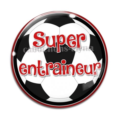 Cabochon super entraineur, résine ou en verre différente taille