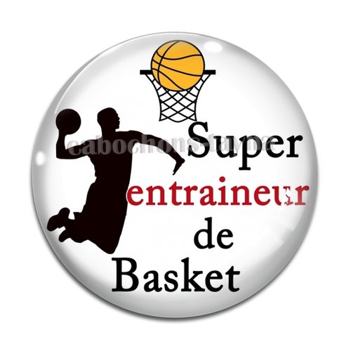 Cabochon super entraineur de basket, résine ou en verre différente taille
