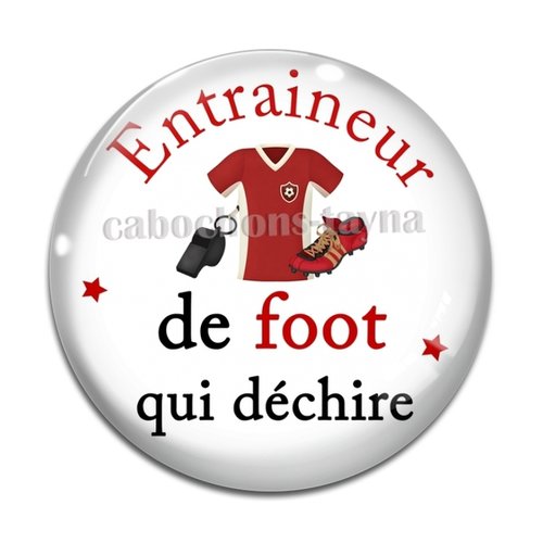 Cabochon entraineur de foot qui déchire, résine ou en verre différente taille
