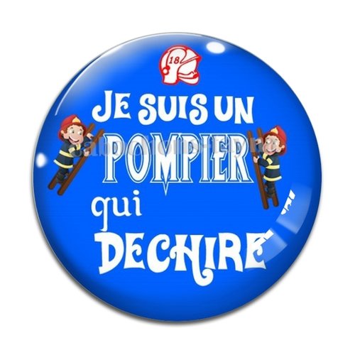 Cabochon je suis un pompier qui déchire, résine ou en verre différente taille