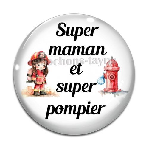 Cabochon super maman et super pompier, résine ou en verre différente taille