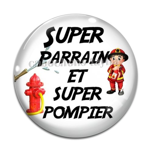 Cabochon super parrain et super pompier, résine ou en verre différente taille