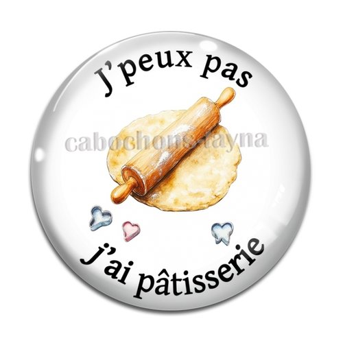 Cabochon j'peux pas j'ai pâtisserie, en résine ou en verre différente taille