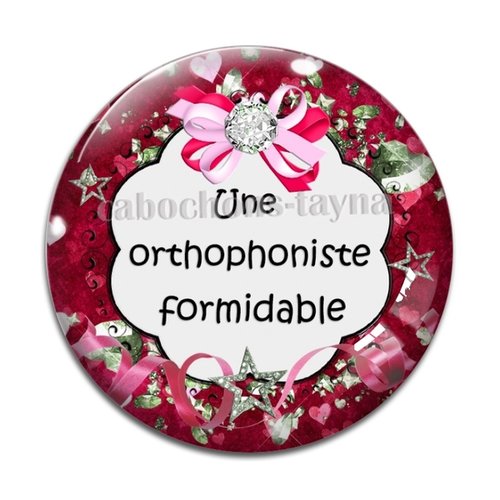 Cabochon orthophoniste formidable, résine ou en verre différente taille