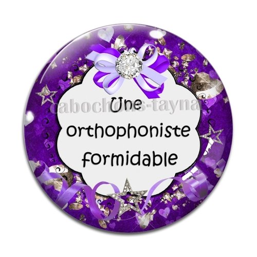 Cabochon orthophoniste formidable, résine ou en verre différente taille