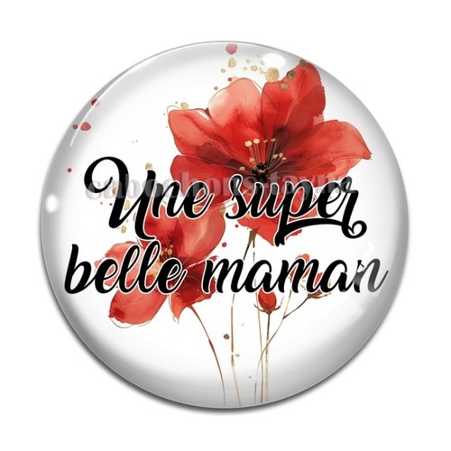 Cabochon super belle maman, cabochon résine - ou verre rond différente taille