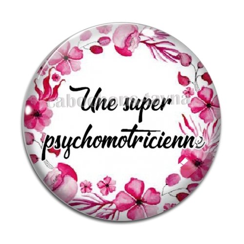 Cabochon une super psychomotricienne, résine ou verre différente taille
