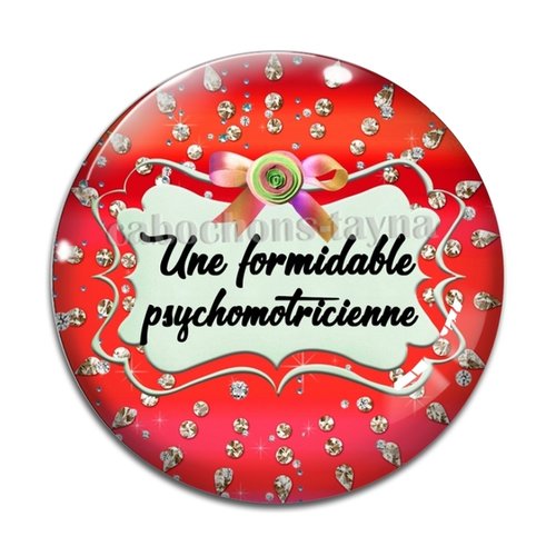 Cabochon une super psychomotricienne, résine ou verre différente taille