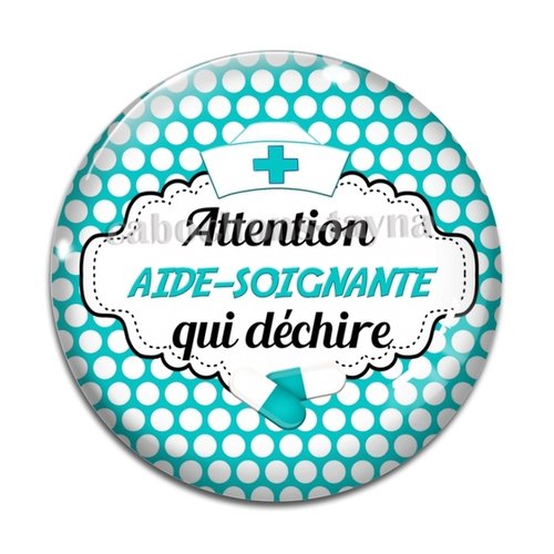 Cabochon attention aide soignante qui déchire, cabochon résine - ou verre rond différente taille