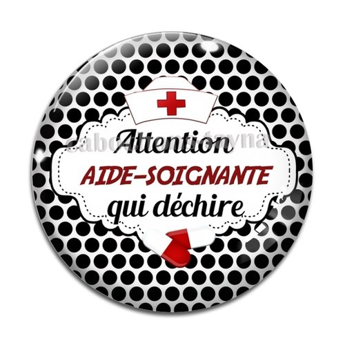 Cabochon attention aide soignante qui déchire, cabochon résine - ou verre rond différente taille