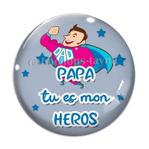 Cabochon papa tu es mon héros, cabochon résine ou verre rond différente taille