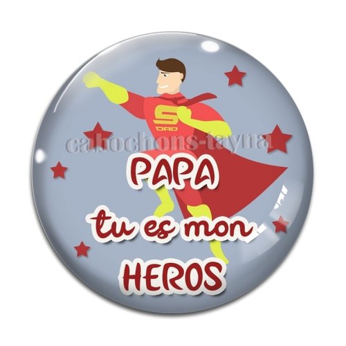 Cabochon papa tu es mon héros, cabochon résine ou verre rond différente taille