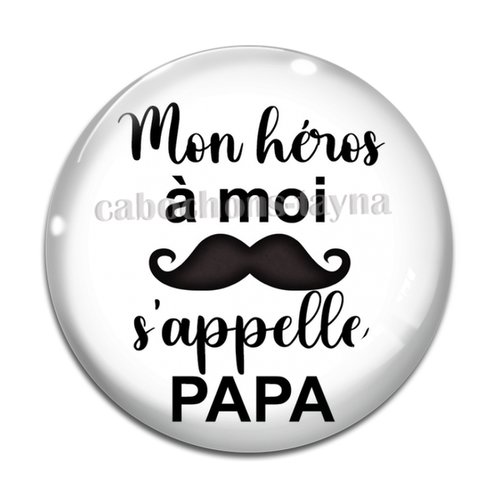 Cabochon papa mon héros, cabochon résine ou verre rond différente taille