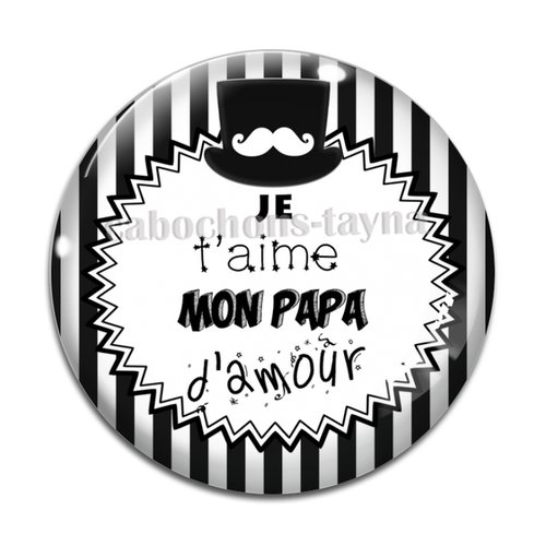 Cabochon je t'aime mon papa d'amour, cabochon résine ou verre rond différente taille