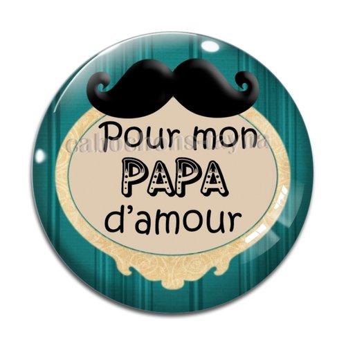 Cabochon papa d'amour, cabochon résine ou verre rond différente taille