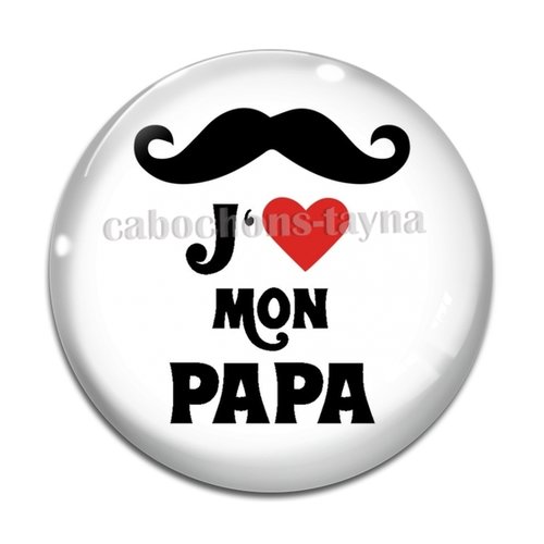 Cabochon j'aime mon papa, cabochon résine ou verre rond différente taille