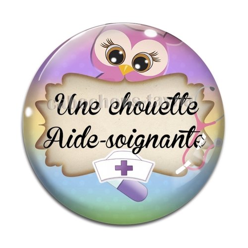 Cabochon une chouette aide soignante, cabochon résine ou verre rond différente taille