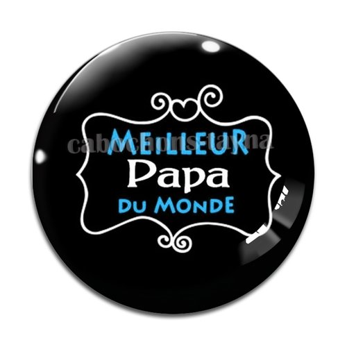 Cabochon meilleur papa du monde, résine ou verre différente taille