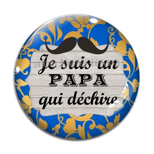 Cabochon je suis un papa qui déchire, résine ou verre différente taille