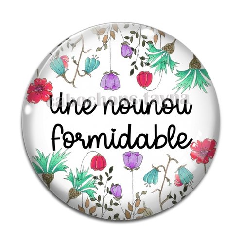 Cabochon nounou formidable, cabochon résine ou verre rond différente taille