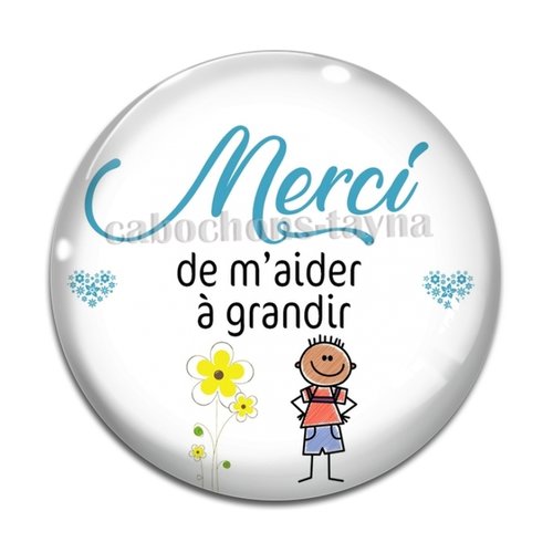 Cabochon merci de m'aider à grandir, cabochon résine ou verre rond différente taille