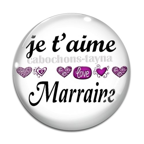 Cabochon je t'aime marraine, cabochon résine, verre rond différente taille
