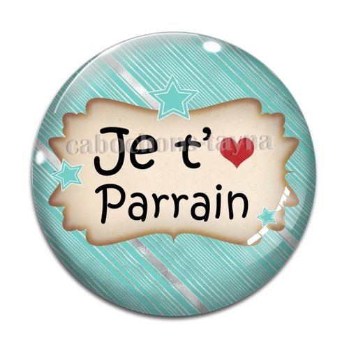 Cabochon je t'aime parrain, cabochon résine, verre rond différente taille