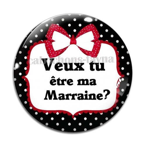 Cabochon veux tu être ma marraine, cabochon résine, verre rond différente taille