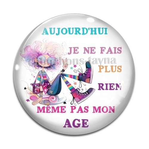Cabochon aujourd'hui je ne fais plus rien humoristique, cabochon résine, verre rond différente taille