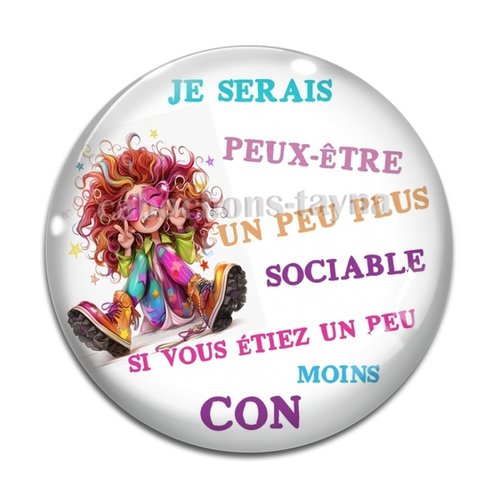 Cabochon je serais un peux plus sociable si vous étiez, cabochon résine, verre rond différente taille