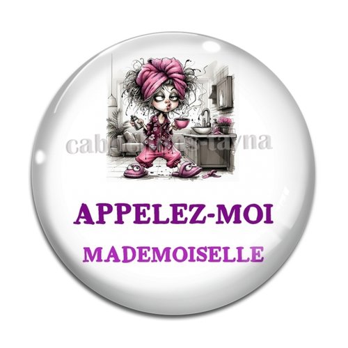 Cabochon appelez moi mademoiselle, cabochon résine, verre rond différente taille
