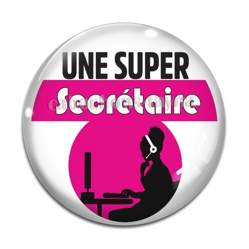 Cabochon une super secrétaire, cabochon résine, verre rond différente taille