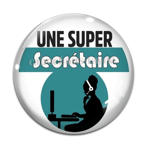 Cabochon une super secrétaire, cabochon résine, verre rond différente taille