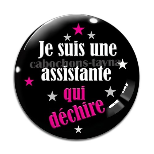 Cabochon je suis une assistante qui déchire, cabochon résine, verre rond différente taille