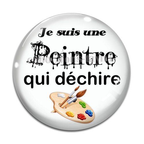 Cabochon je suis une peintre qui déchire, cabochon résine, verre rond différente taille