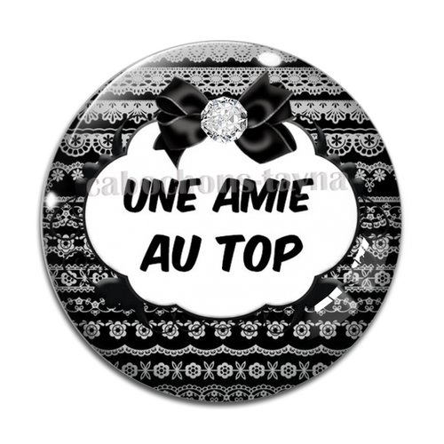 Cabochon une amie au top, cabochon résine, verre rond différente taille