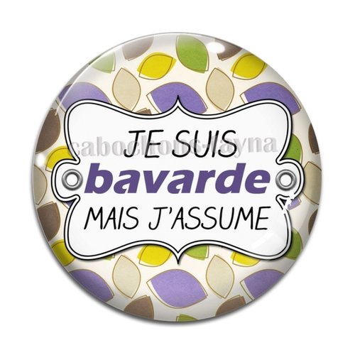 Cabochon bavardee mais j'assume, cabochon résine, verre rond différente taille