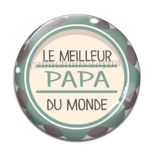 Cabochon meilleur papa, en résine ou en verre différente taille