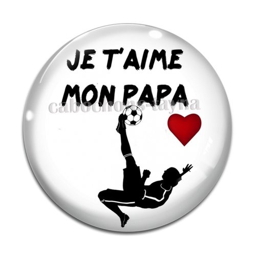 Cabochon je t'aime papa, en résine ou en verre différente taille