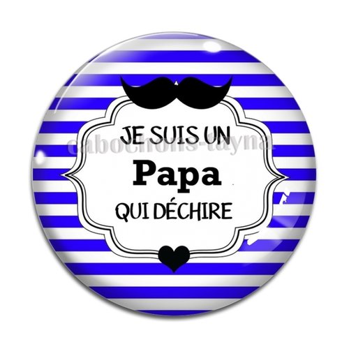 Cabochon je suis un papa qui déchire, en résine ou en verre différente taille