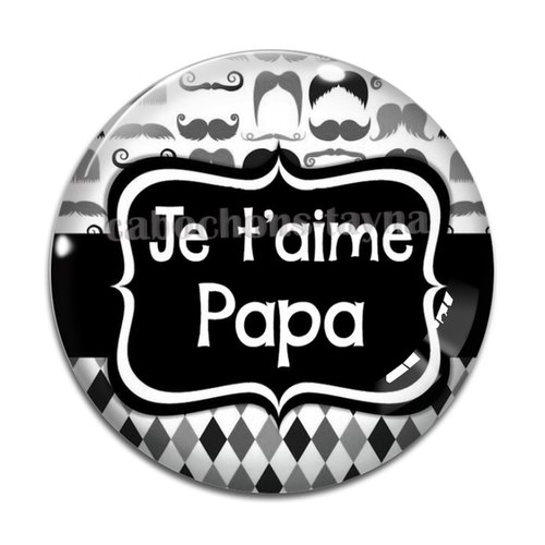 Cabochon je t'aime papa, en résine ou en verre différente taille