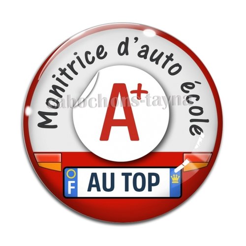Cabochon monitrice d'auto école au top, en résine ou en verre différente taille