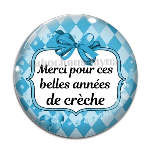 Cabochon merci pour ces belles années de crèche, résine ou verre différente taille